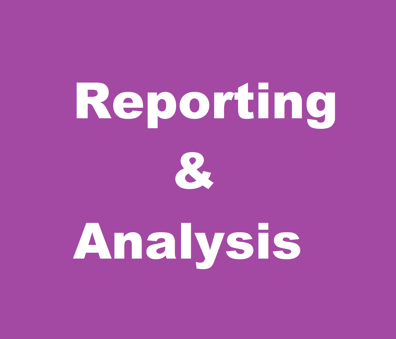 Reporting & Analysis